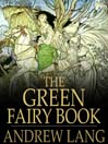 The Green Fairy Book (eBook): Andrew Lang's Fairy Books Series, Book 3